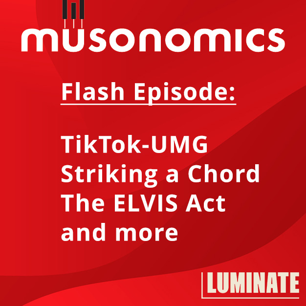 Flash episode: The TikTok-UMG Standoff, Striking a Chord, the ELVIS Act and more
