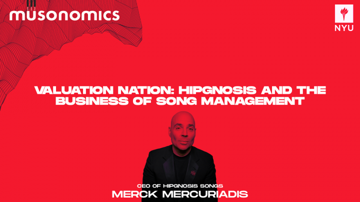 Valuation Nation:  Hipgnosis and the Business of Song Management